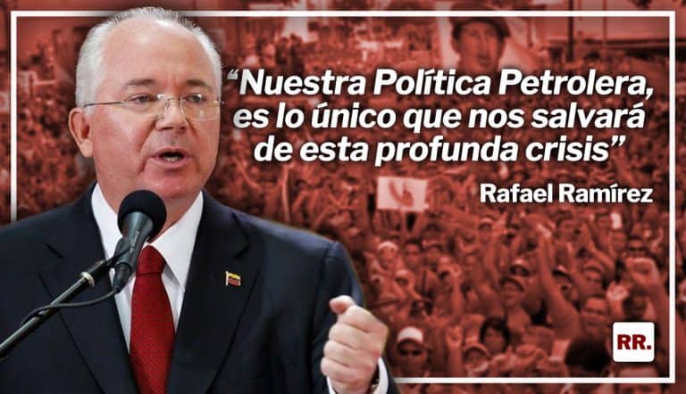 Rafael Ramírez: «Nuestra Política Petrolera, es lo único que nos salvará de esta profunda crisis»