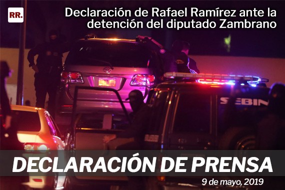 Declaración-de-Rafael-Ramírez-ante-la-detención-del-diputado-Zambrano