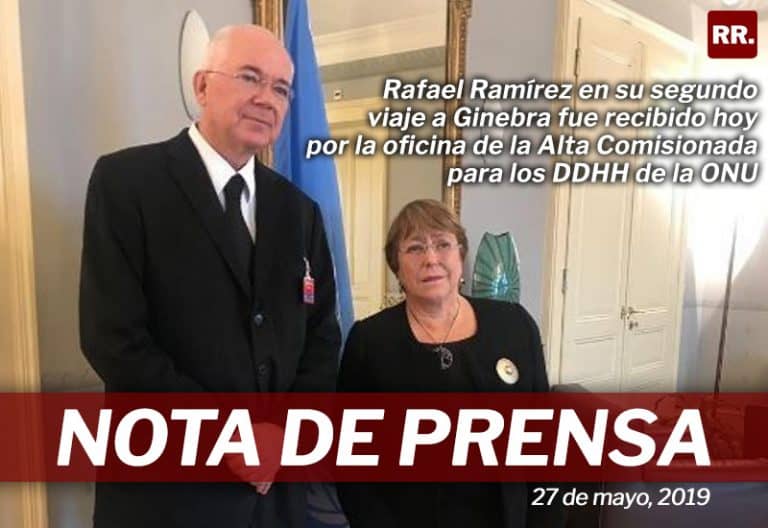 Ramírez consignó a Bachelet más pruebas de persecución política y violaciones de DDHH en Venezuela