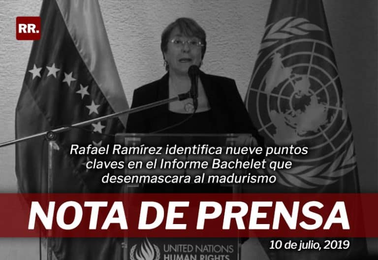 Rafael Ramírez identifica nueve puntos claves en el Informe Bachelet que desenmascara al madurismo