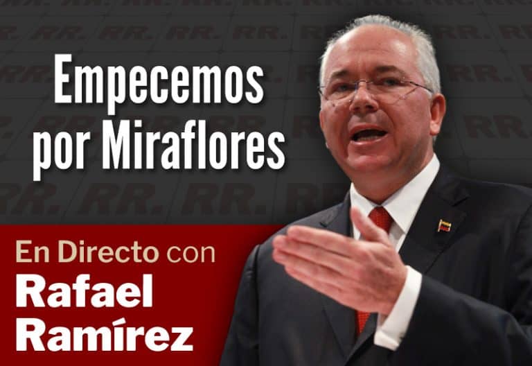 En Directo con Rafael Ramírez: Empecemos por Miraflores