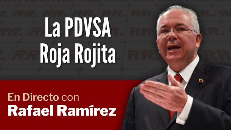 En Directo con Rafael Ramírez: La PDVSA Roja Rojita