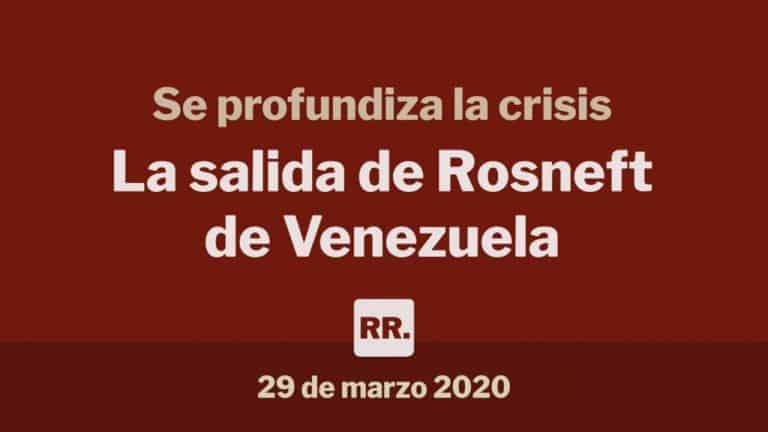 La salida de Rosneft de Venezuela