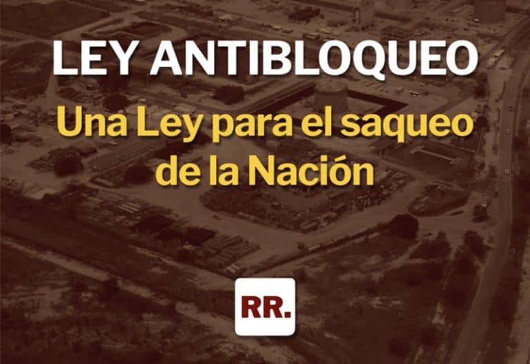 La Ley Antibloqueo – Una Ley para el saqueo de la Nación