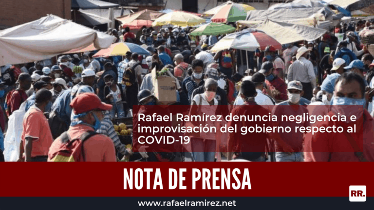 Rafael Ramírez denuncia negligencia e improvisación del gobierno respecto al COVID-19