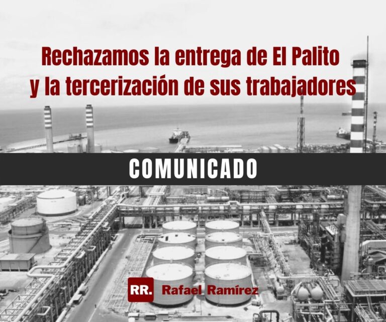 Rechazamos la entrega de El Palito y la tercerización de sus trabajadores
