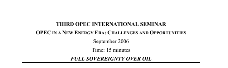 «Plena Soberanía Petrolera» (Tercer Seminario Internacional OPEP, septiembre 2006)