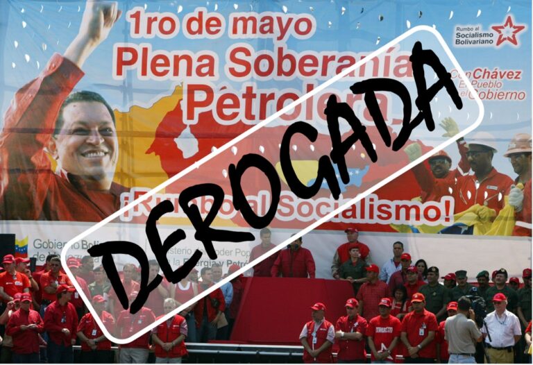 DEROGADA LA NACIONALIZACION Y SOBERANIA PETROLERA – ANÁLISIS SOBRE LA APROBACIÓN DE LA REFORMA A LA LOH